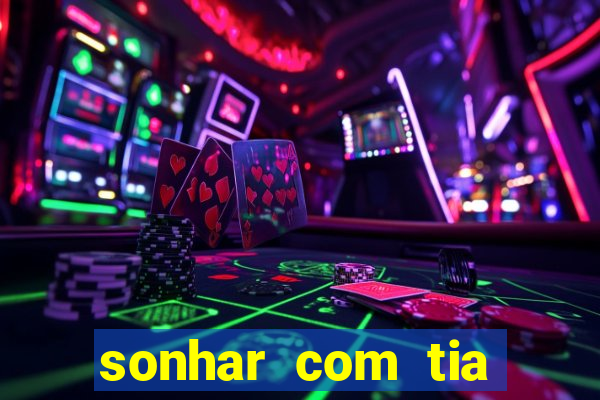 sonhar com tia falecida número da sorte