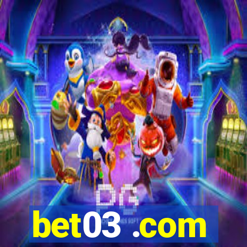 bet03 .com