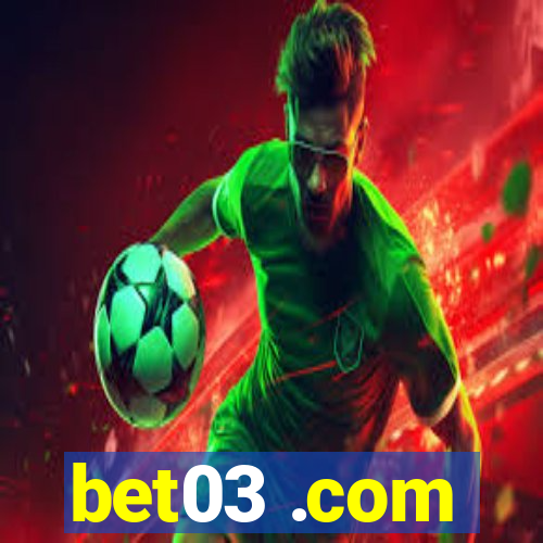 bet03 .com
