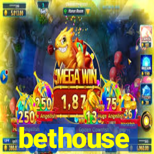 bethouse