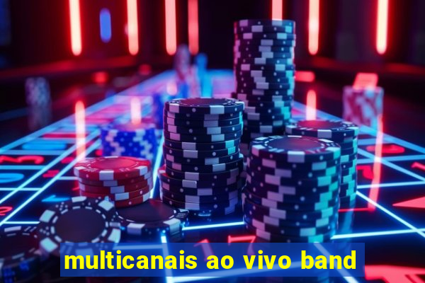 multicanais ao vivo band