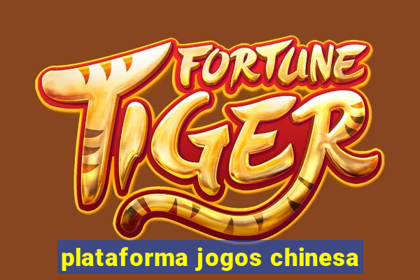 plataforma jogos chinesa
