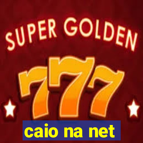 caio na net