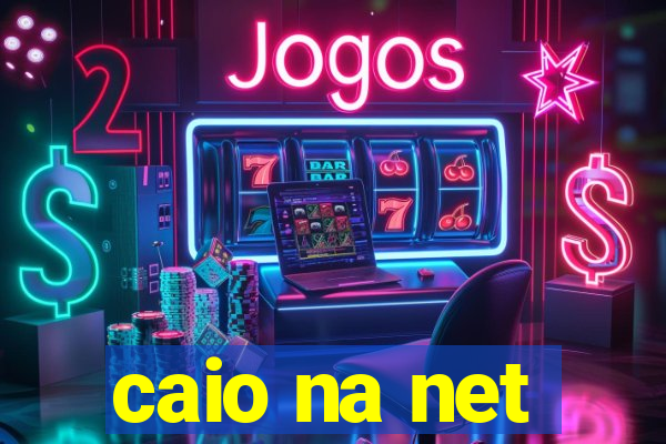 caio na net