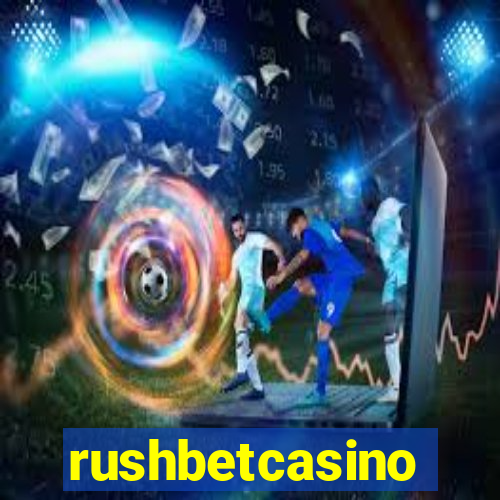 rushbetcasino