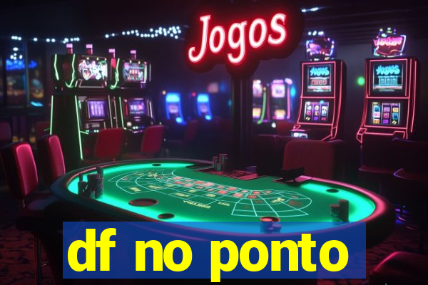 df no ponto