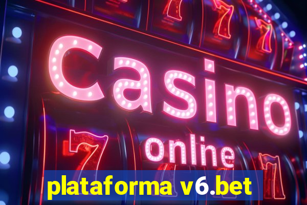 plataforma v6.bet