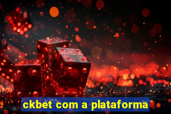 ckbet com a plataforma