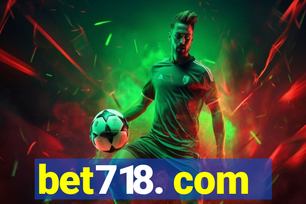 bet718. com
