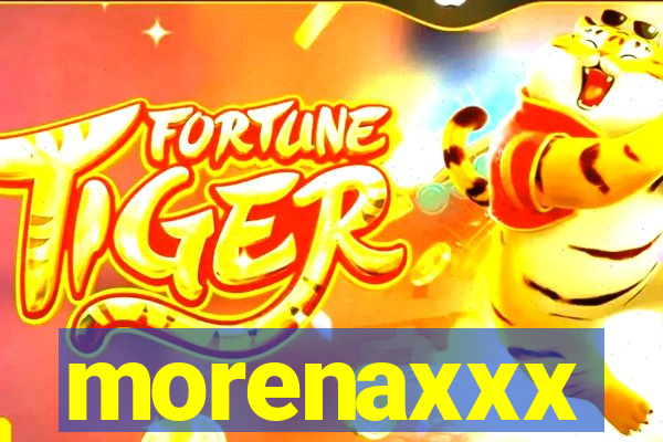 morenaxxx