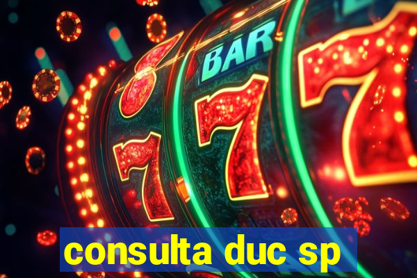 consulta duc sp