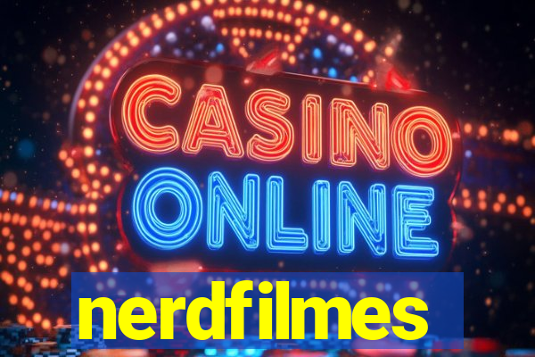 nerdfilmes
