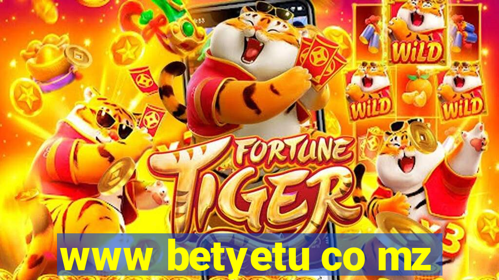 www betyetu co mz