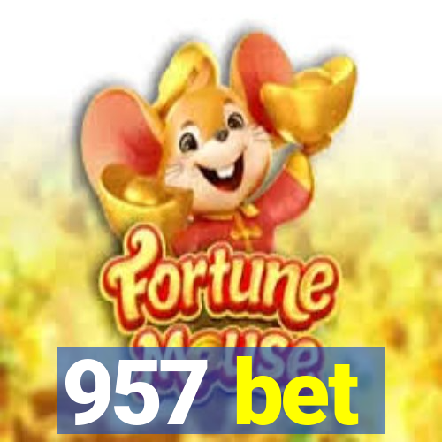 957 bet