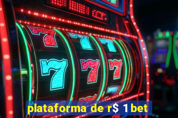 plataforma de r$ 1 bet