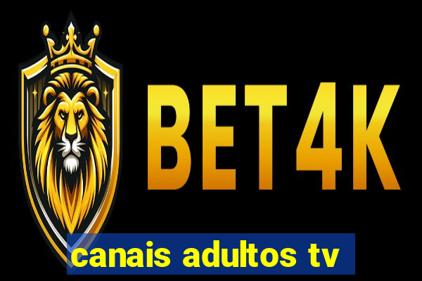 canais adultos tv