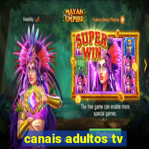 canais adultos tv