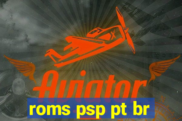roms psp pt br