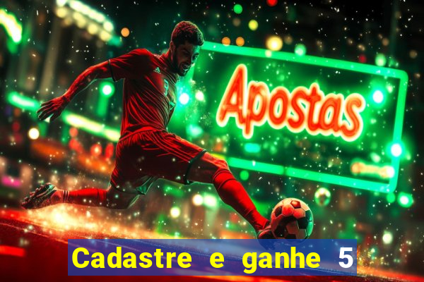 Cadastre e ganhe 5 reais para apostar