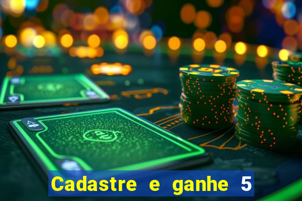 Cadastre e ganhe 5 reais para apostar
