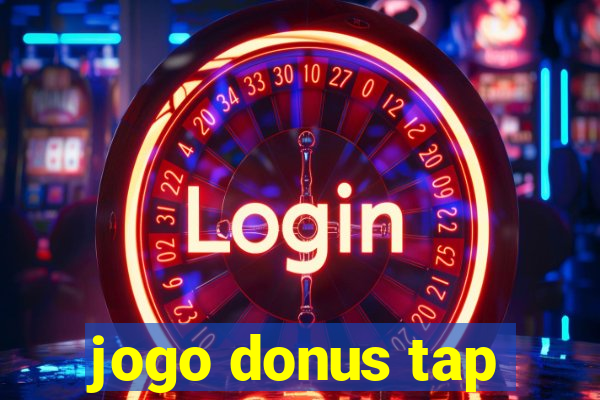 jogo donus tap