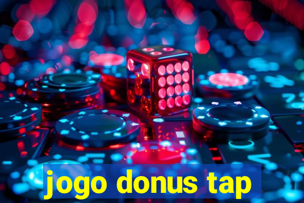 jogo donus tap