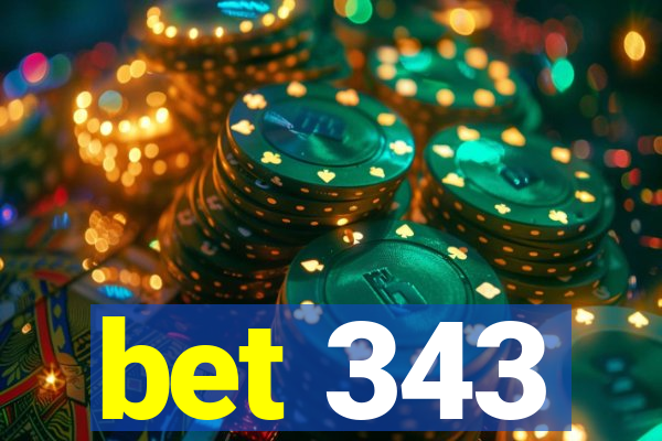 bet 343