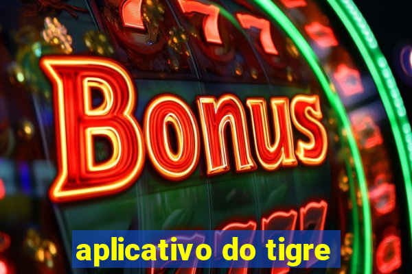 aplicativo do tigre