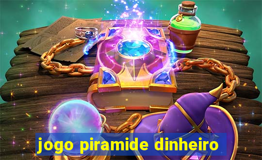 jogo piramide dinheiro