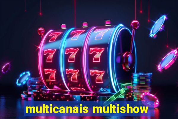 multicanais multishow