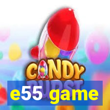 e55 game