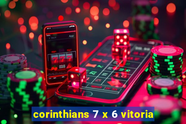 corinthians 7 x 6 vitoria