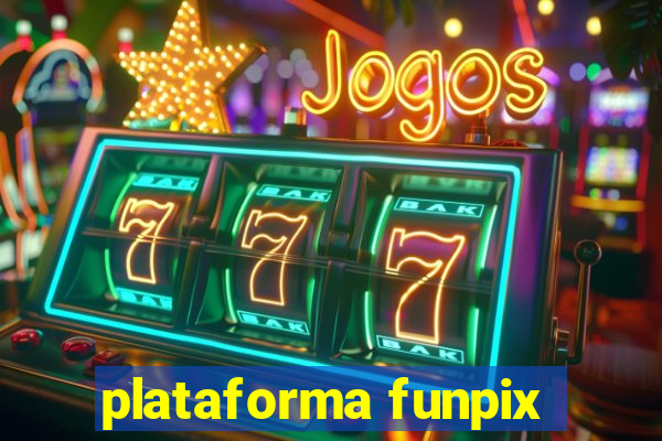 plataforma funpix
