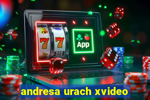 andresa urach xvideo