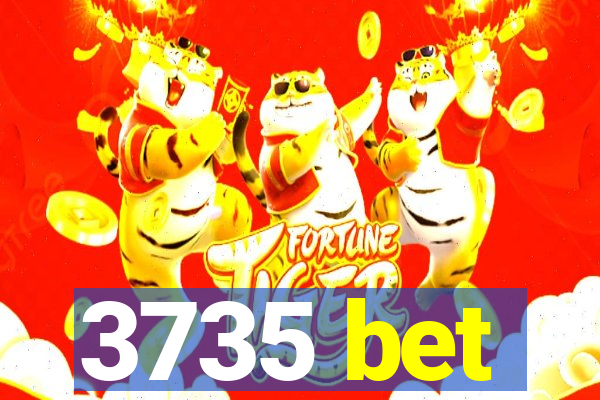 3735 bet