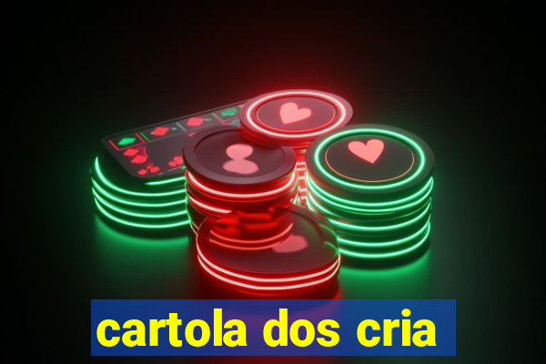 cartola dos cria