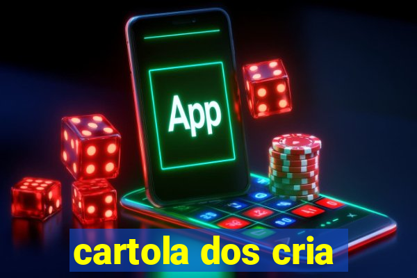 cartola dos cria