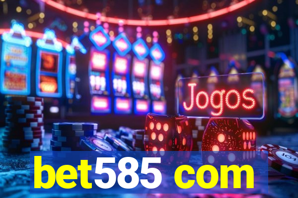 bet585 com