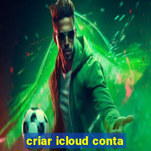 criar icloud conta