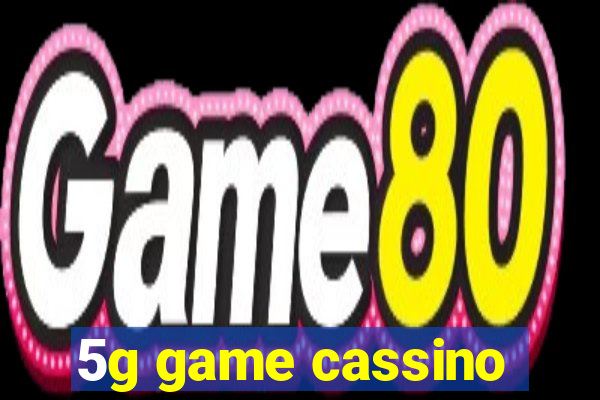 5g game cassino