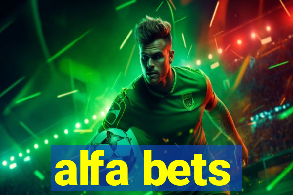alfa bets