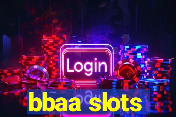 bbaa slots