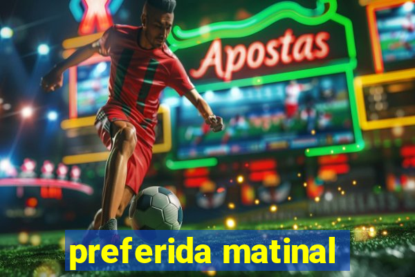 preferida matinal