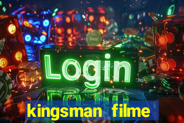 kingsman filme completo dublado superflix