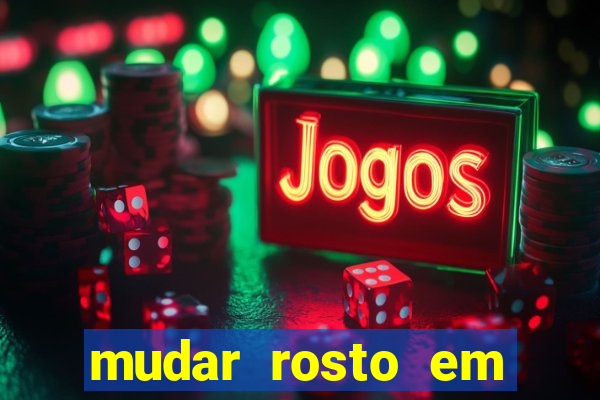 mudar rosto em fotos online