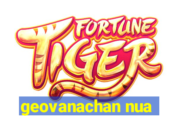 geovanachan nua