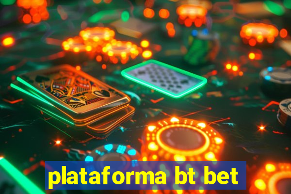 plataforma bt bet
