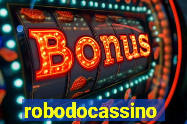 robodocassino