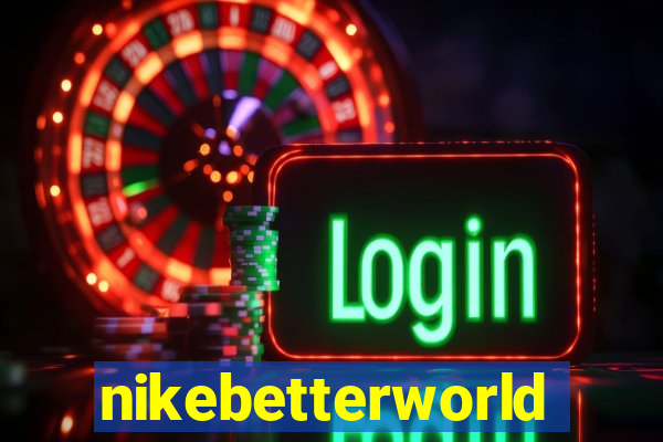 nikebetterworld