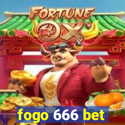 fogo 666 bet